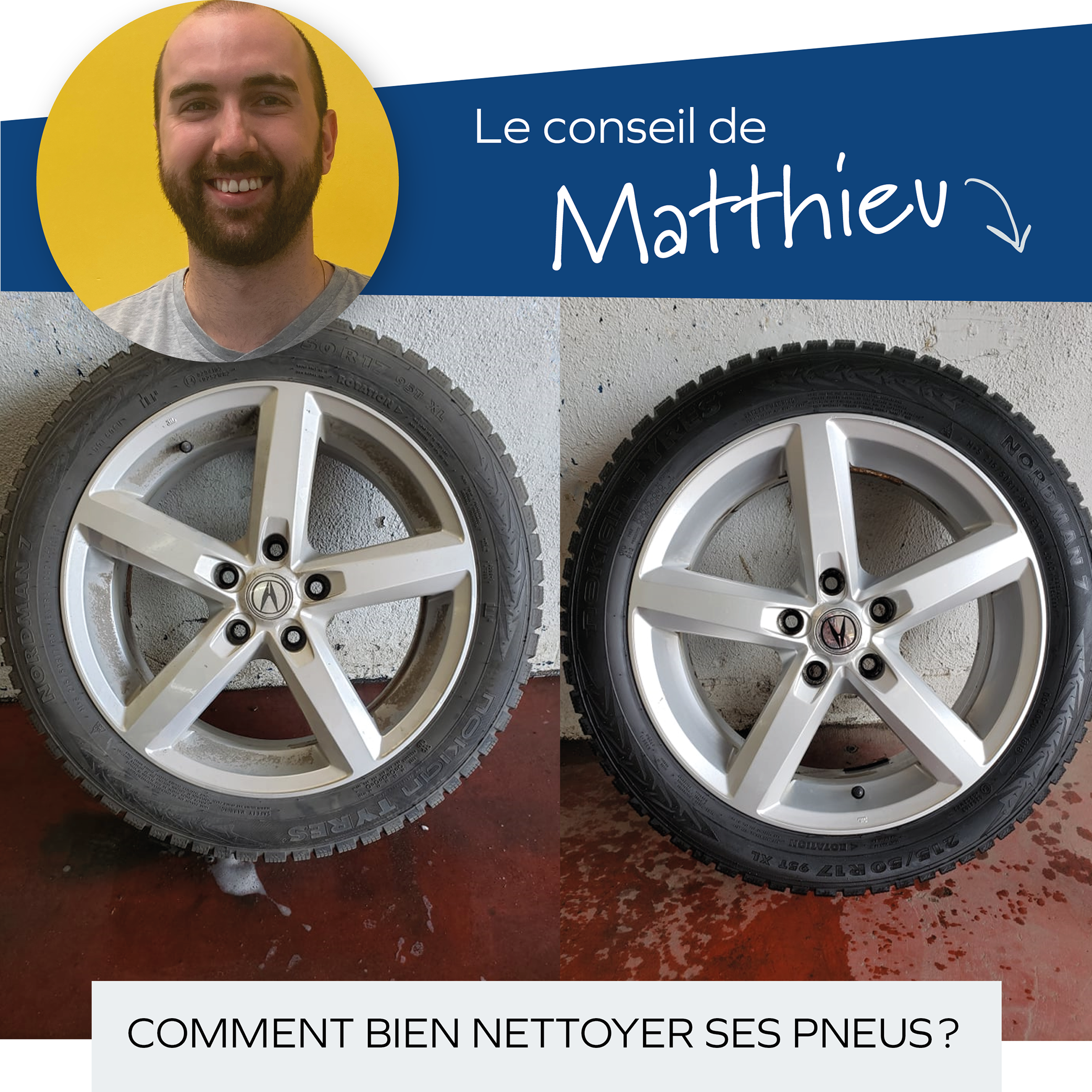 Le conseil de Matthieu - Comment bien nettoyer ses pneus?